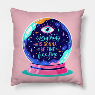 Crystal Ball Humor: Everything's Fine Pillow
