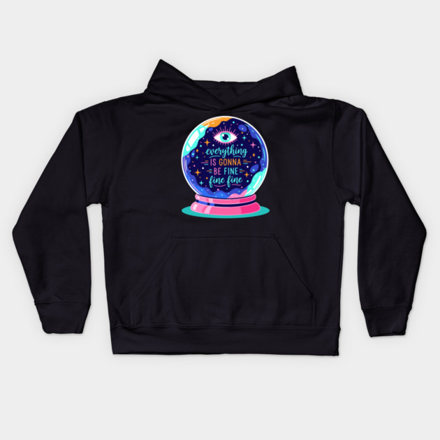 Crystal Ball Humor: Everything's Fine Kids Hoodie by enrynz