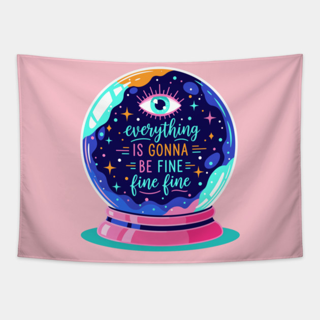 Crystal Ball Humor: Everything's Fine Tapestry by enrynz