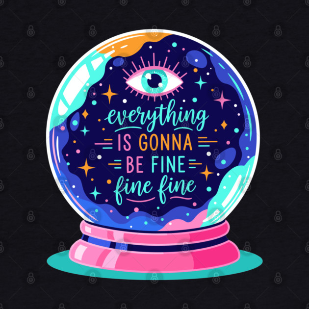 Crystal Ball Humor: Everything's Fine by Digironin