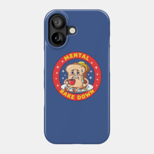 Mental Bake Down Toast Phone Case