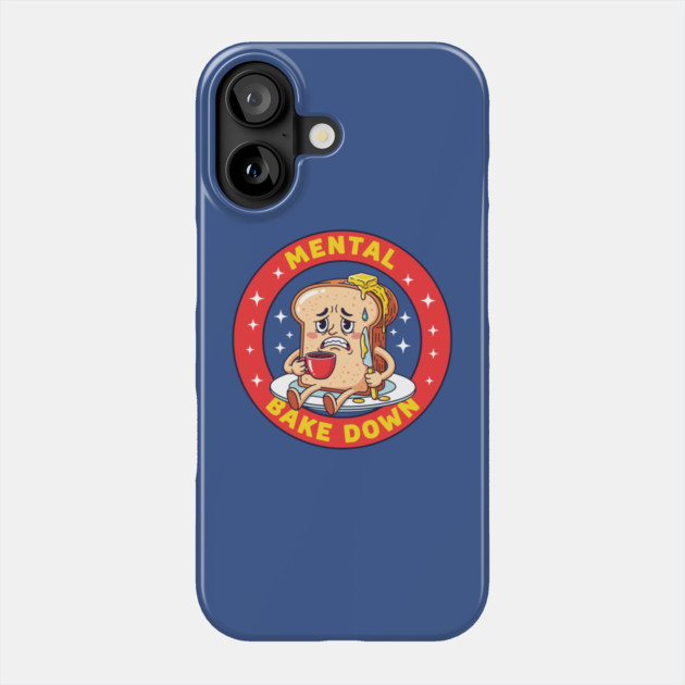 Mental Bake Down Toast Phone Case by enrynz