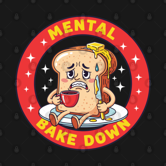 Mental Bake Down Toast by enrynz