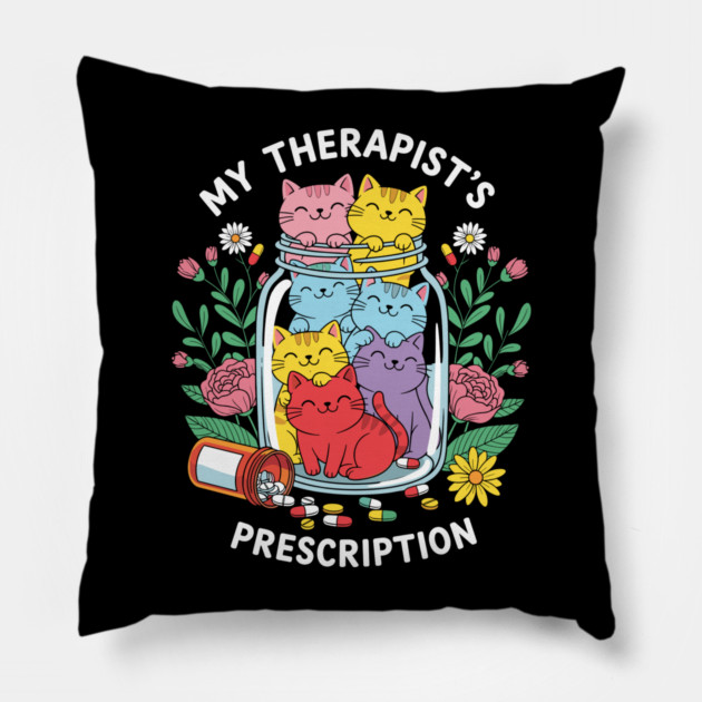 My Therapist's Prescription Pillow by enrynz