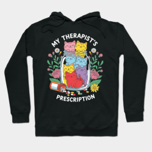 My Therapist's Prescription Hoodie