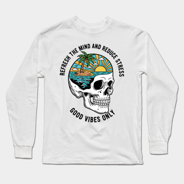 Refresh the Mind and Reduce the Stress Long Sleeve T-Shirt by enrynz