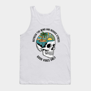 Refresh the Mind and Reduce the Stress Tank Top