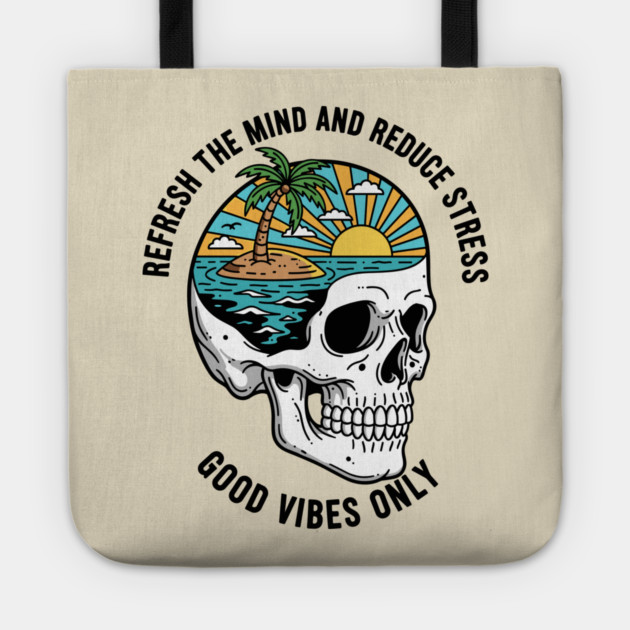 Refresh the Mind and Reduce the Stress Tote by enrynz