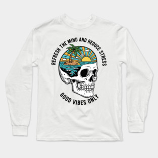 Refresh the Mind and Reduce the Stress Long Sleeve T-Shirt
