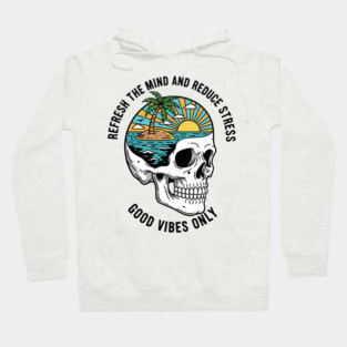 Refresh the Mind and Reduce the Stress Hoodie
