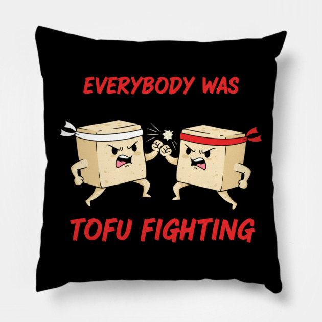 Everybody wasTofu Fighting Pillow by enrynz