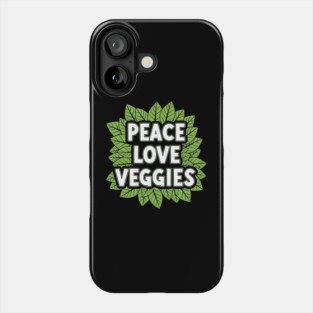Peace Love Veggies Phone Case