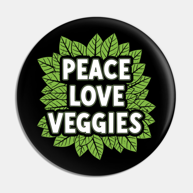 Peace Love Veggies Pin by enrynz