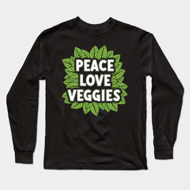 Peace Love Veggies Long Sleeve T-Shirt by enrynz
