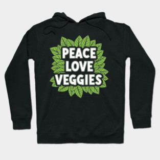 Peace Love Veggies Hoodie