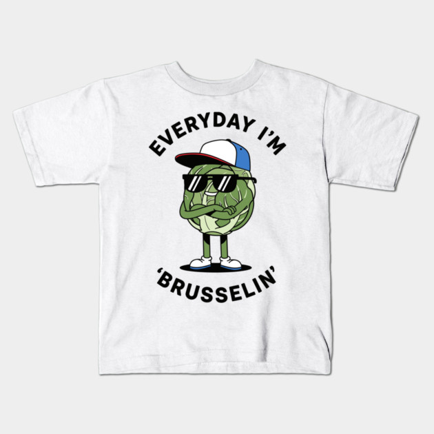 Everyday I'm Brusellin Kids T-Shirt by enrynz