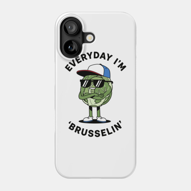 Everyday I'm Brusellin Phone Case by enrynz