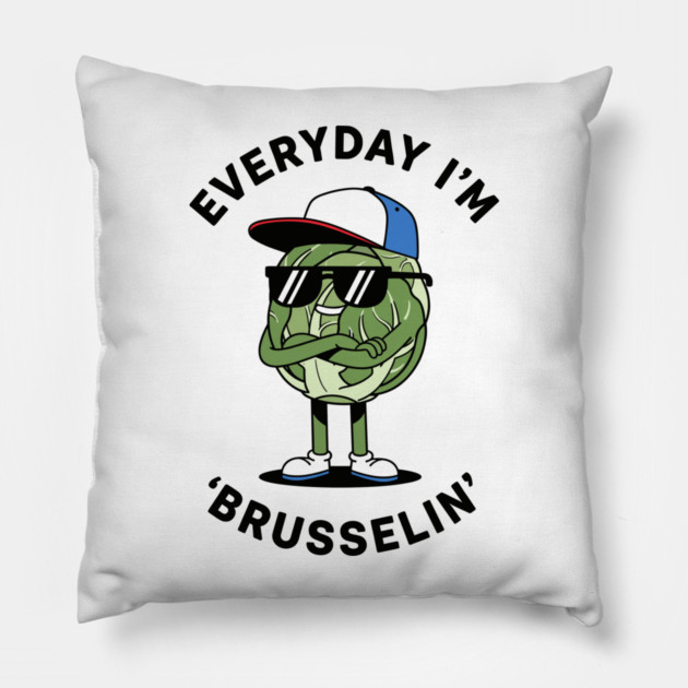 Everyday I'm Brusellin Pillow by enrynz