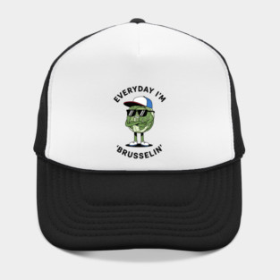Everyday I'm Brusellin Hat