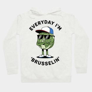 Everyday I'm Brusellin Hoodie