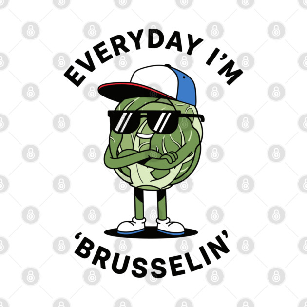 Everyday I'm Brusellin by enrynz