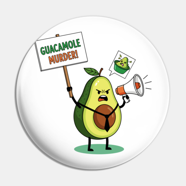 Guacamole Murder Pin by enrynz