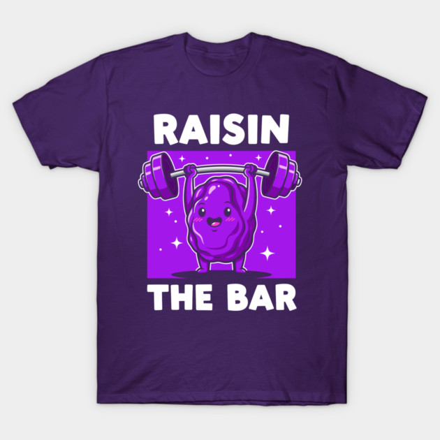 Raisin the Bar T-Shirt by enrynz