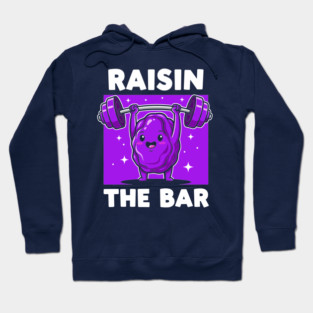 Raisin the Bar Hoodie