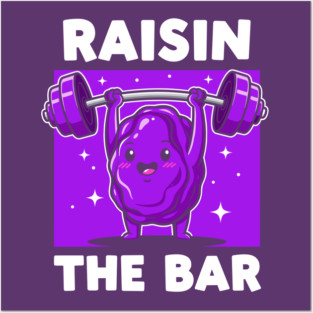 Raisin the Bar Posters and Art