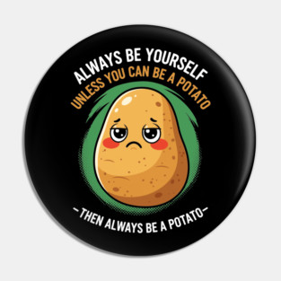 Funny Potato Meme Pin