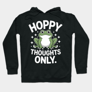 Hoppy Thoughts Only Cute Frog Pun Spring Happy Hoodie