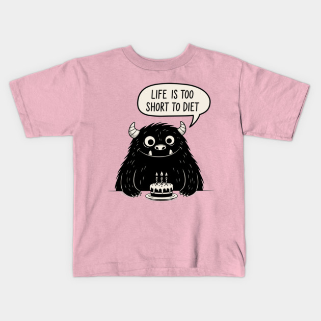 Life Is Too Short To Diet Kids T-Shirt by enrynz