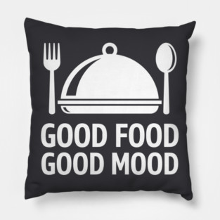 Good Food, Good Mood Pillow