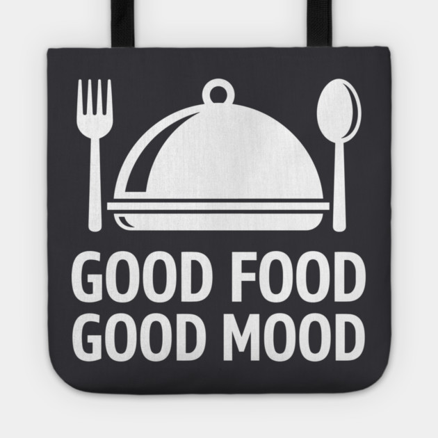 Good Food, Good Mood Tote by enrynz