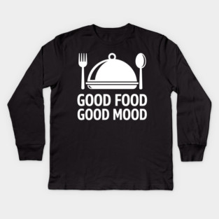 Good Food, Good Mood Kids Long Sleeve T-Shirt