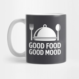Good Food, Good Mood Mug