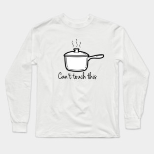 Sassy Kitchen Humor Long Sleeve T-Shirt