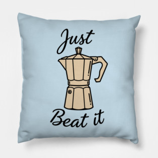 Just Beat It Pillow