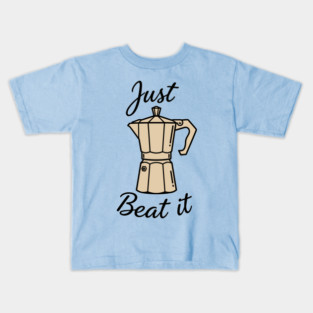 Just Beat It Kids T-Shirt