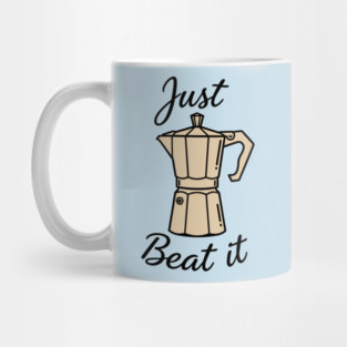 Just Beat It Mug