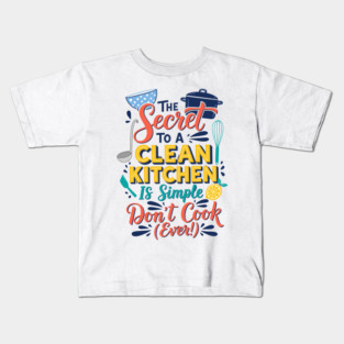 Funny Kitchen Quote Kids T-Shirt