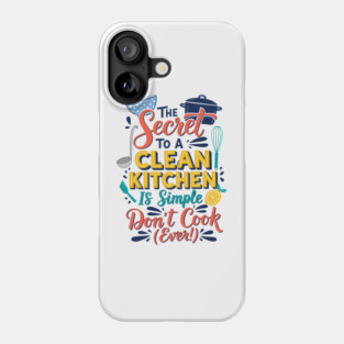 Funny Kitchen Quote Phone Case