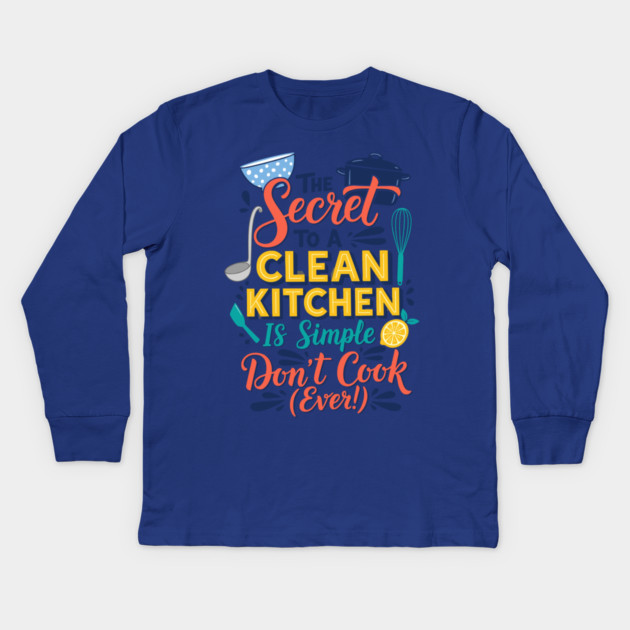 Funny Kitchen Quote Kids Long Sleeve T-Shirt by enrynz
