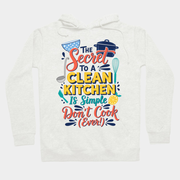 Funny Kitchen Quote Hoodie by enrynz