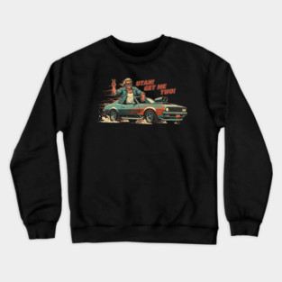 Utah Get Me Two Crewneck Sweatshirt