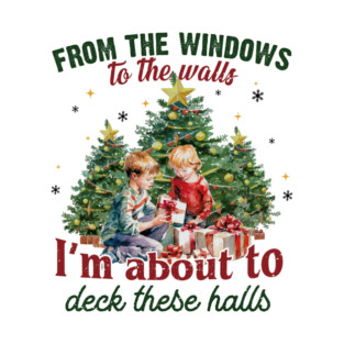 From The Windows To The Walls... Christmas T-Shirt