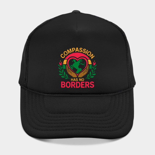 Compassion Has No Borders by Charles's Store 8