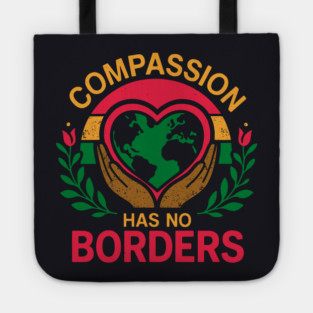 Compassion Has No Borders Tote