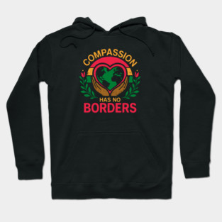 Compassion Has No Borders Hoodie