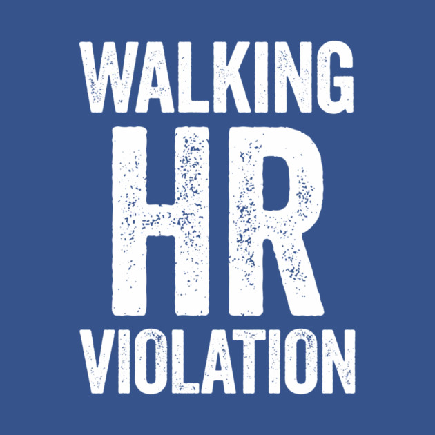 Walking HR Violation by CreativeSage